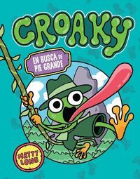 CROAKY 1. EN BUSCA DE PIE GRANDE