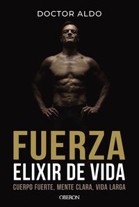 FUERZA. ELIXIR DE VIDA