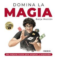 DOMINA LA MAGIA. LOS MEJORES TRUCOS PARA SORPRENDER