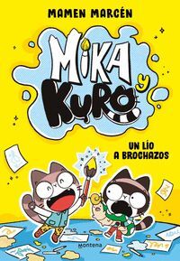 MIKA Y KURO 1. UN LIO A BROCHAZOS