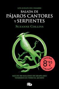 LOS JUEGOS DEL HAMBRE 4. BALADA DE PÁJAROS CANTORES Y SERPIENTES (EDICION LIMITADA)