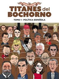 TITANES DEL BOCHORNO. TOMO 1. POLÍTICA NACIONAL