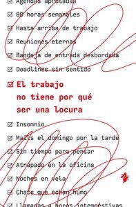 EL TRABAJO NO TIENE POR QUÃ© SER UNA LOCURA
