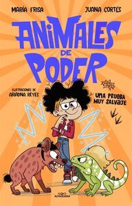 ANIMALES DE PODER 3. UNA PRUEBA MUY SALVAJE