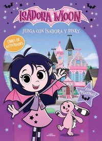 JUEGA CON ISADORA MOONY PINKY TV LIBRO DE ACTIVIDADES