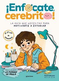 ENFOCATE, CEREBRITO