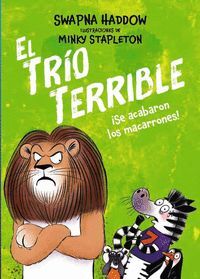 EL TRIO TERRIBLE 2. SE ACABARON LOS MACARRONES