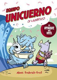 EQUIPO UNICUERNO 1. EL ATAQUE DEL KRIL