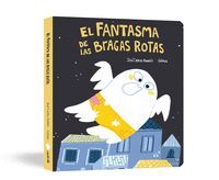 EL FANTASMA DE LAS BRAGAS ROTAS (LIBRO DE CARTON)