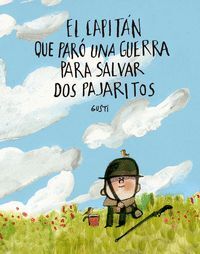 EL CAPITAN QUE PARO UNA GUERRA PARA SALVAR DOS PAJARITOS
