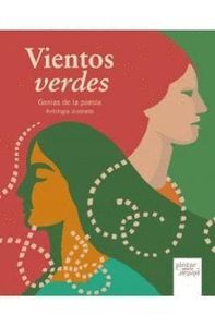 VIENTOS VERDES GENIAS DE LA POESIA ANTOLOGIA ILUSTRADA